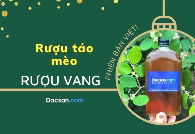 Các tín đồ ẩm thực đánh giá, rượu táo mèo là  phiên bản Vang của người Việt