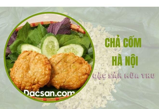 Đặc sản chả cốm vì vậy mang đậm hương vị thu