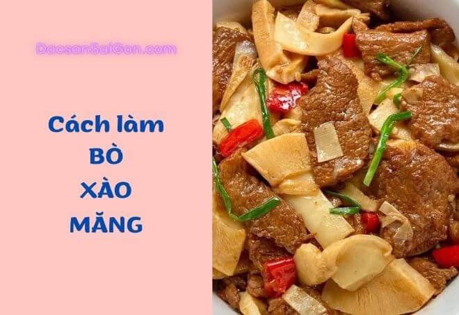 Cách làm thịt bò xào măng ăn siêu dính-5932